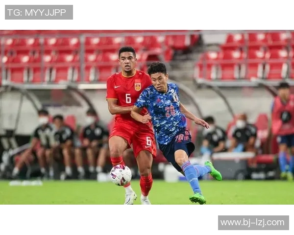 中国与日本足球比赛精彩瞬间免费直播全程回顾与分析 中国与日本足球比赛精彩瞬间免费直播全程回顾与分析